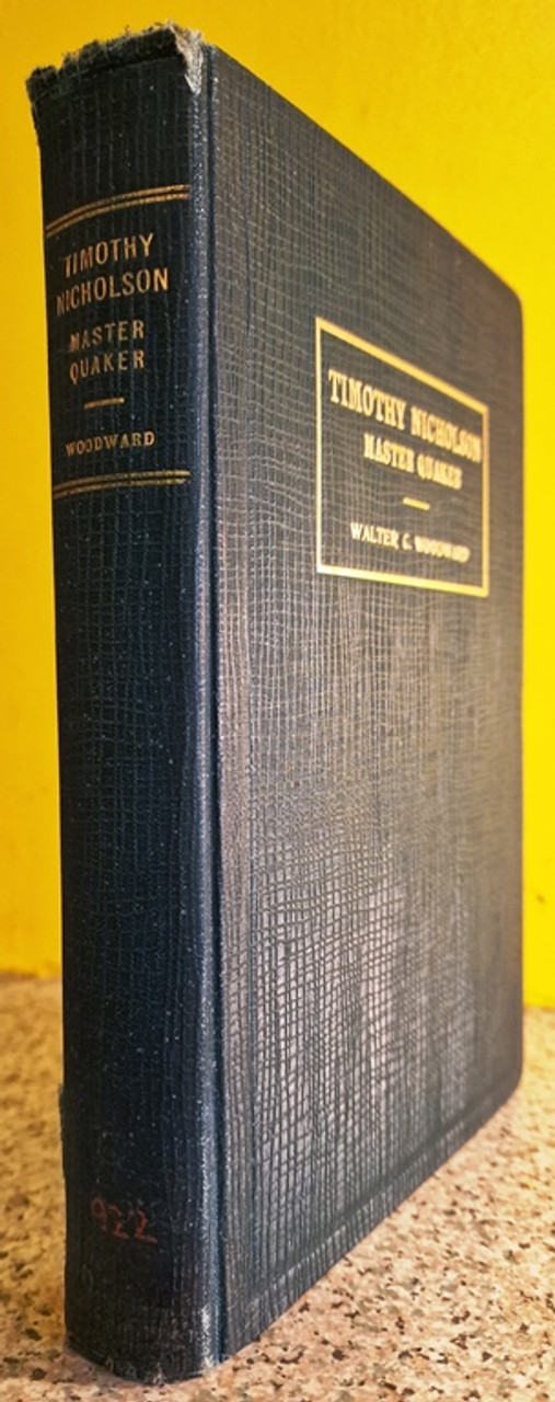 1927 Timothy Nicholson Master Quaker by Walter C. Woodward