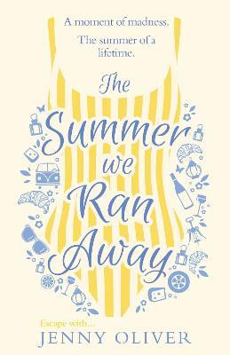 Jenny Oliver / The Summer We Ran Away