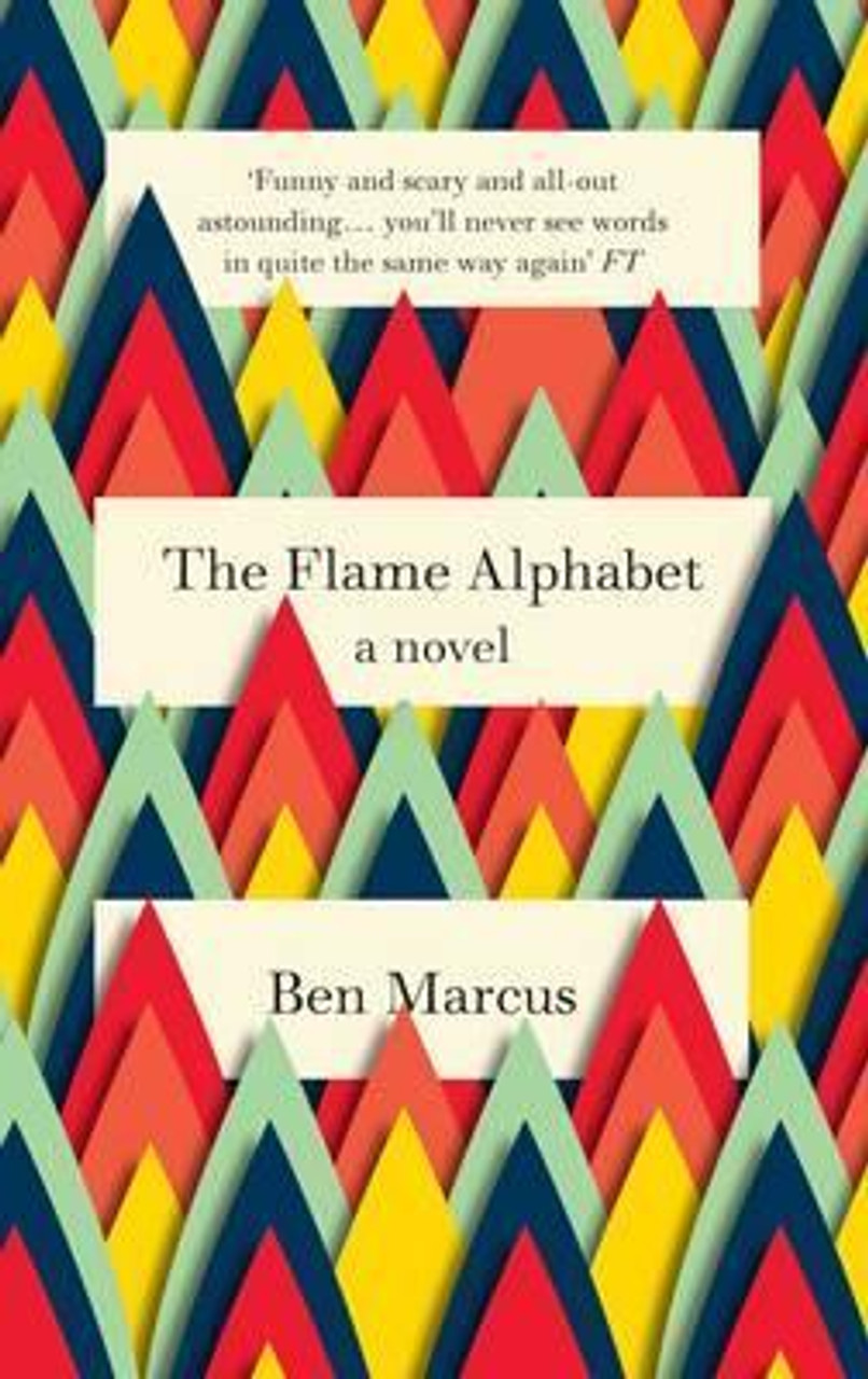 Ben Marcus / The Flame Alphabet