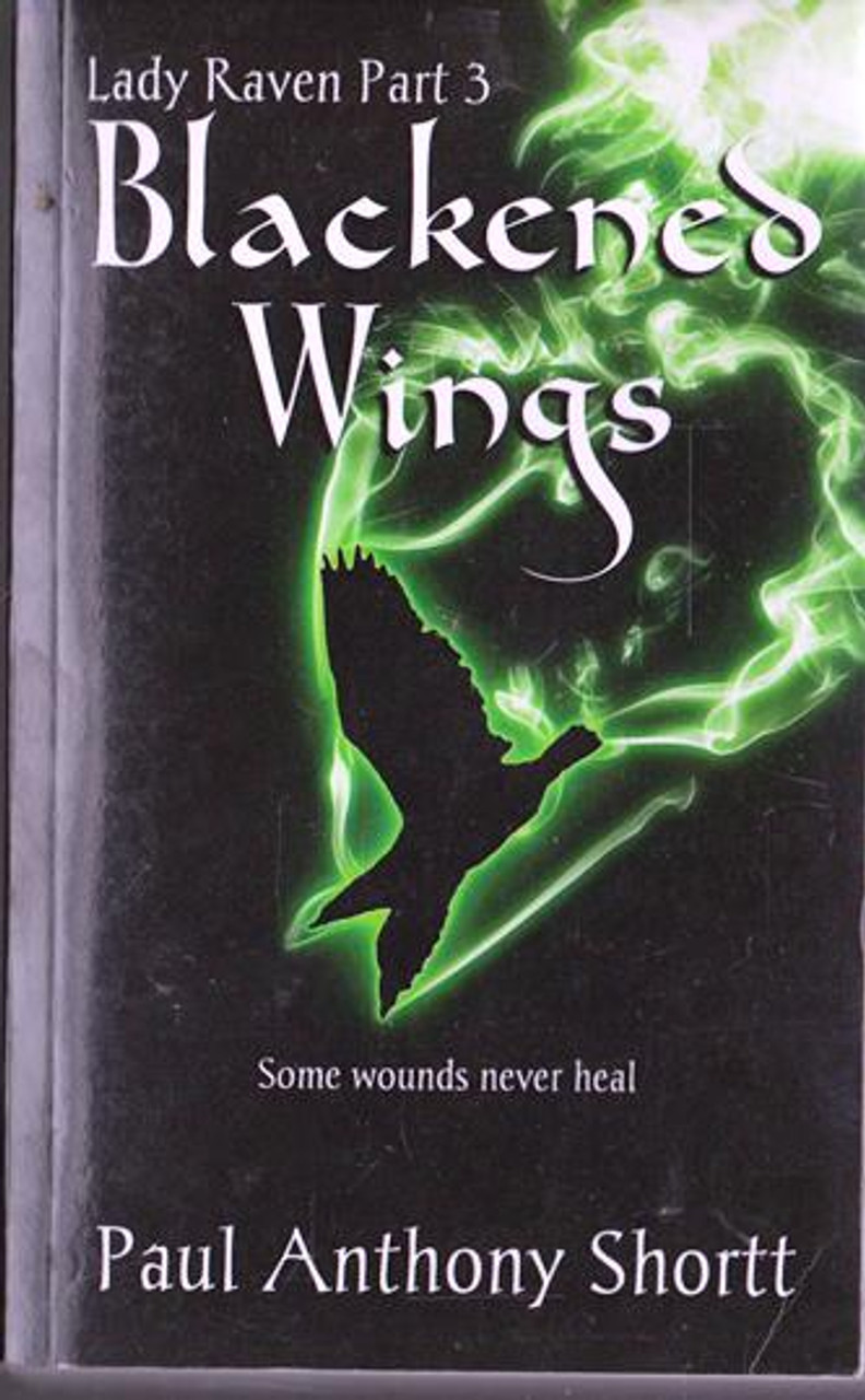 Paul Anthony Shortt / Blackened Wings (Lady Raven Series - Book 3 )