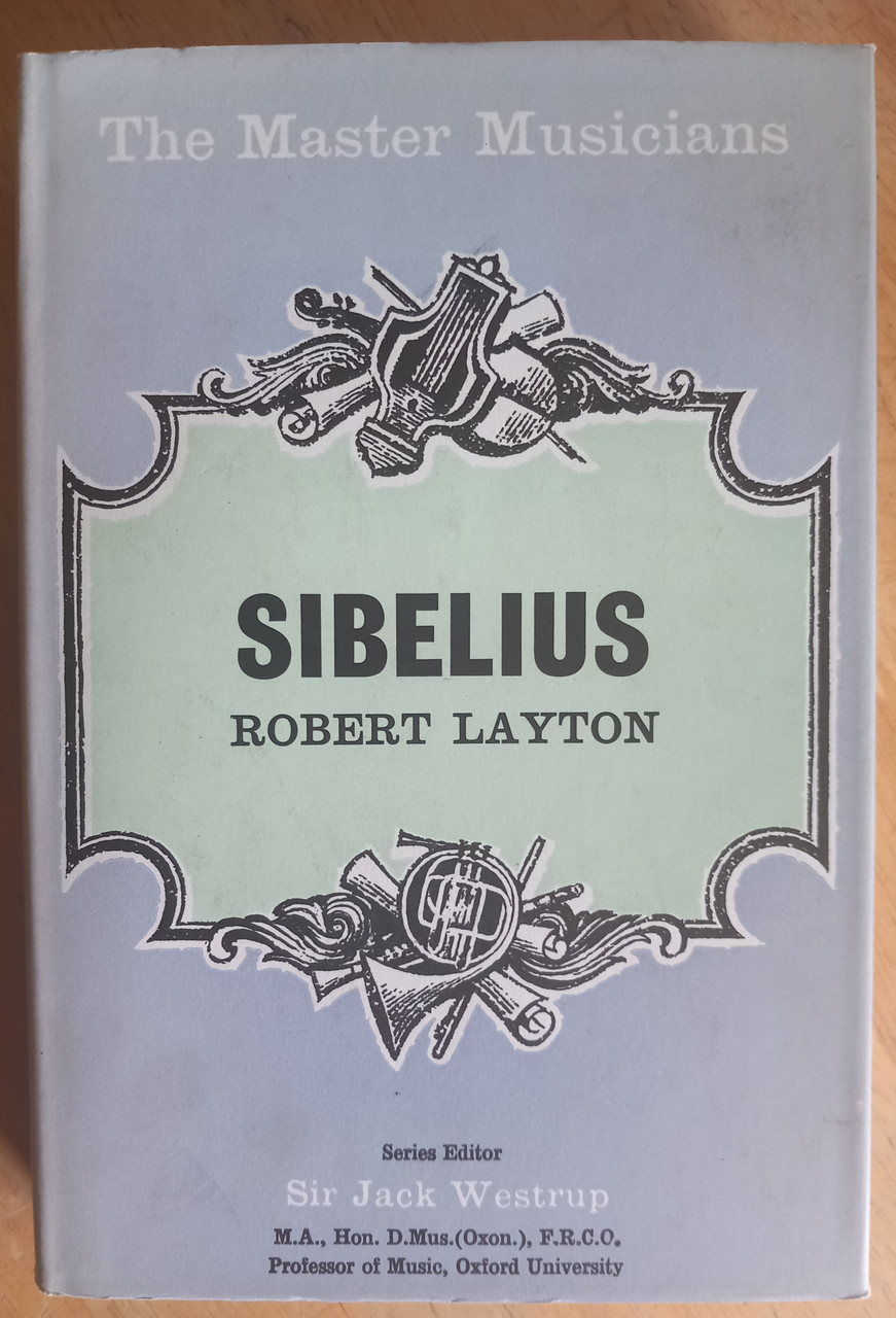 Robert Layton - Sibelius ( The Master Musicians Series) 1965