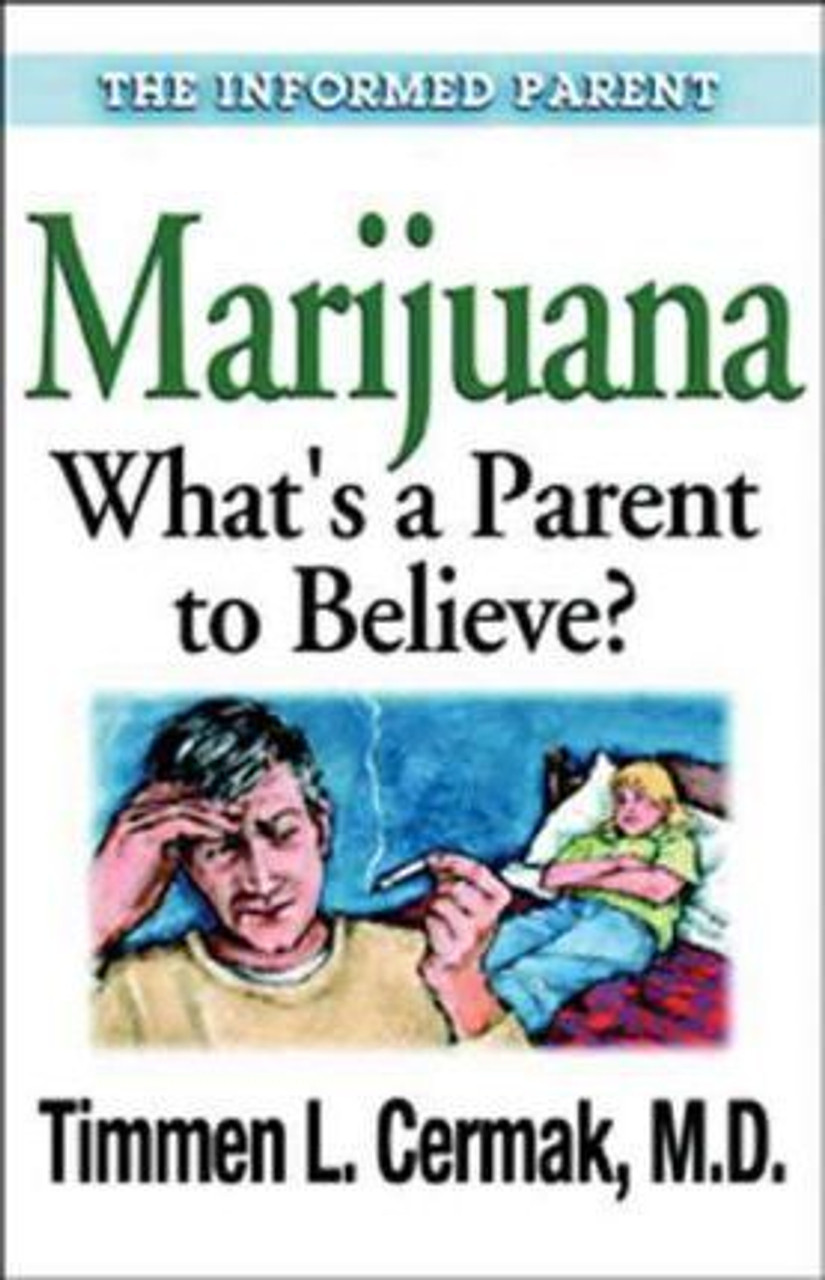 Timmen L Cermak / Marijuana - What's A Parent To Believe (Large Paperback)