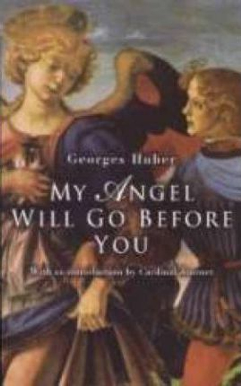 Georges Huber / My Angel Will Go Before You (Large Paperback)