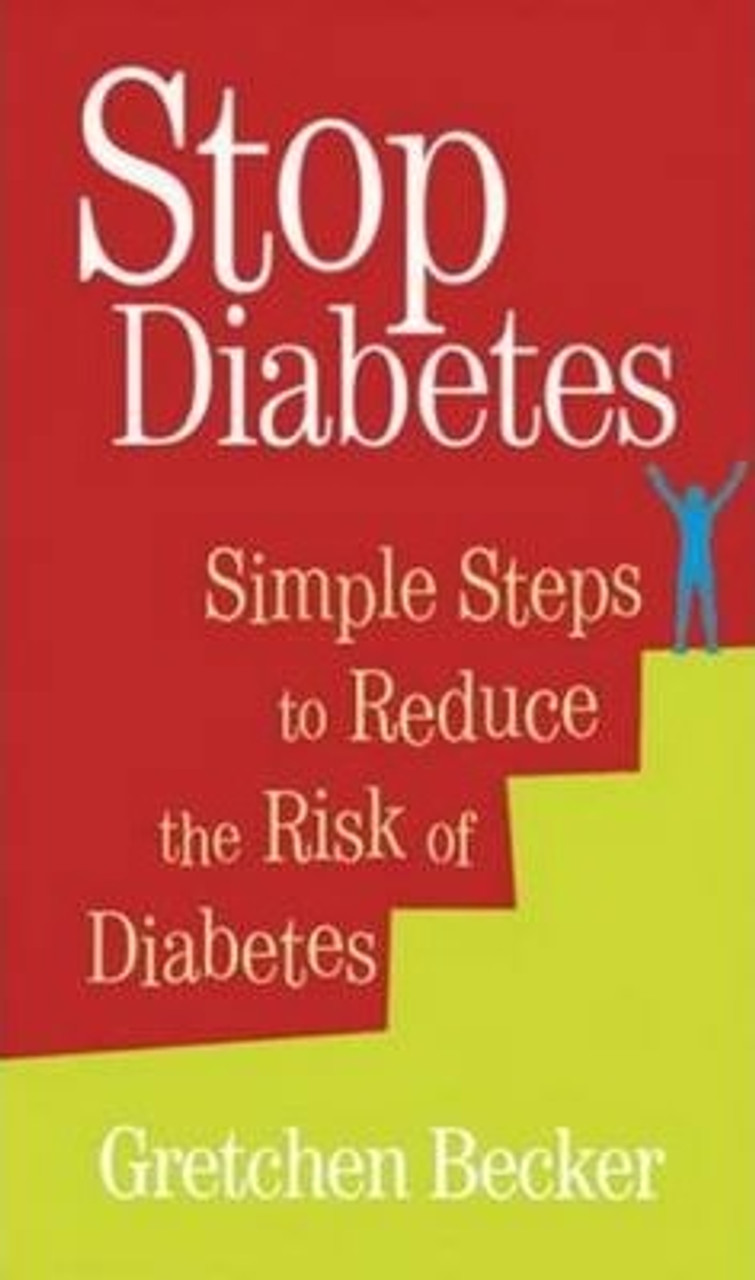 Gretchen Becker / Stop Diabetes : Simple Steps to Reduce the Risk of Diabetes (Large Paperback)