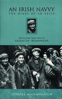 Donall MacAmhlaigh / An Irish Navvy - The Diary of an Exile (Large Paperback)