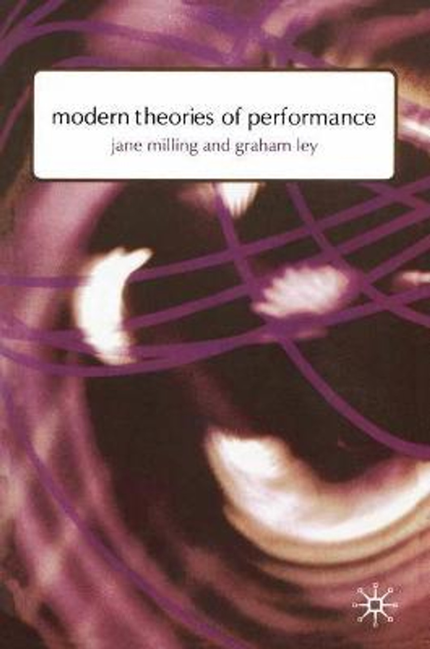 Jane Milling / Modern Theories of Performance : From Stanislavski to Boal (Large Paperback)