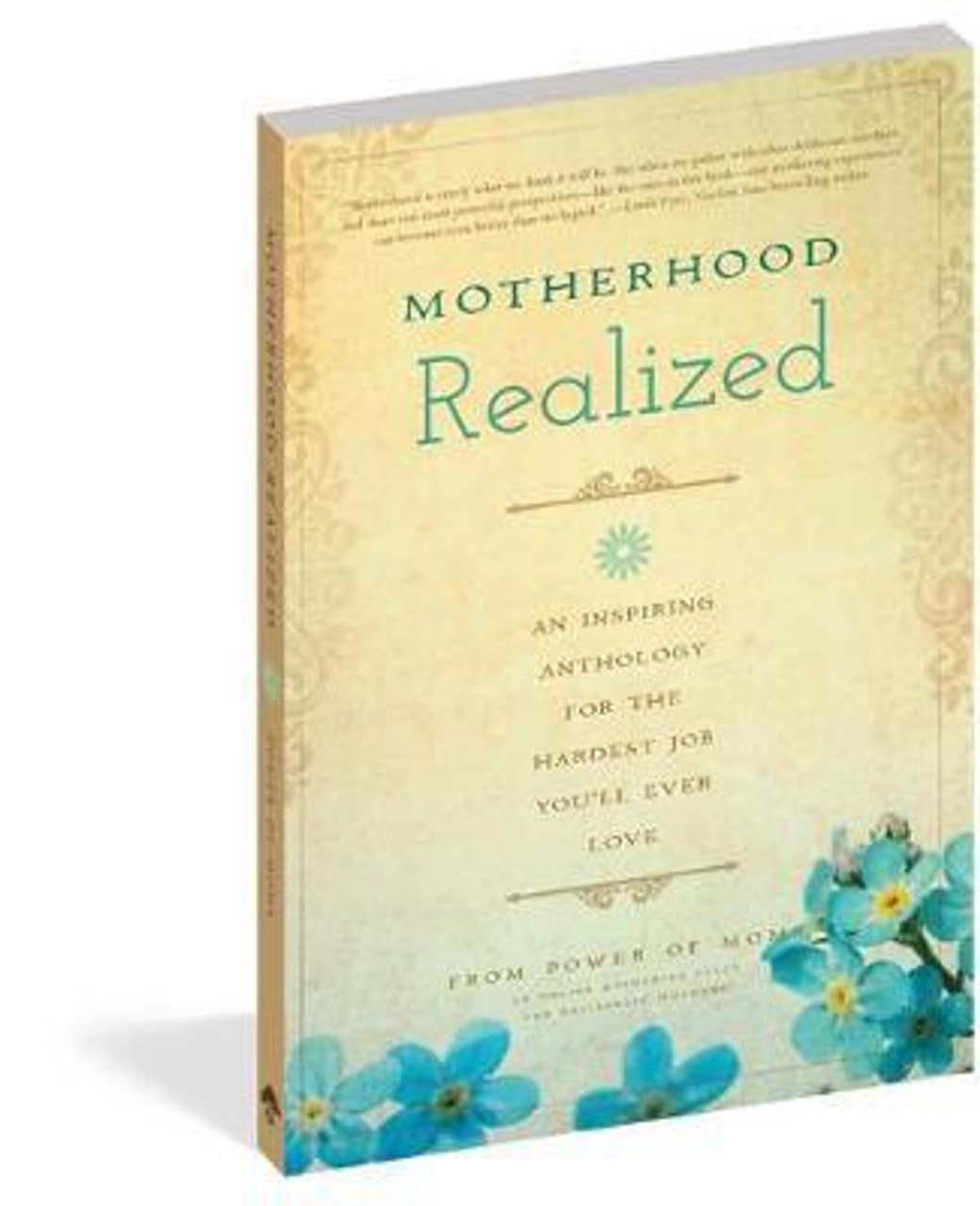 Motherhood Realized : An Inspiring Anthology for the Hardest Job You'll Ever Love (Large Paperback)