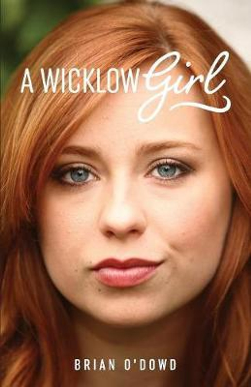 Brian O'Dowd / A Wicklow Girl (Large Paperback)