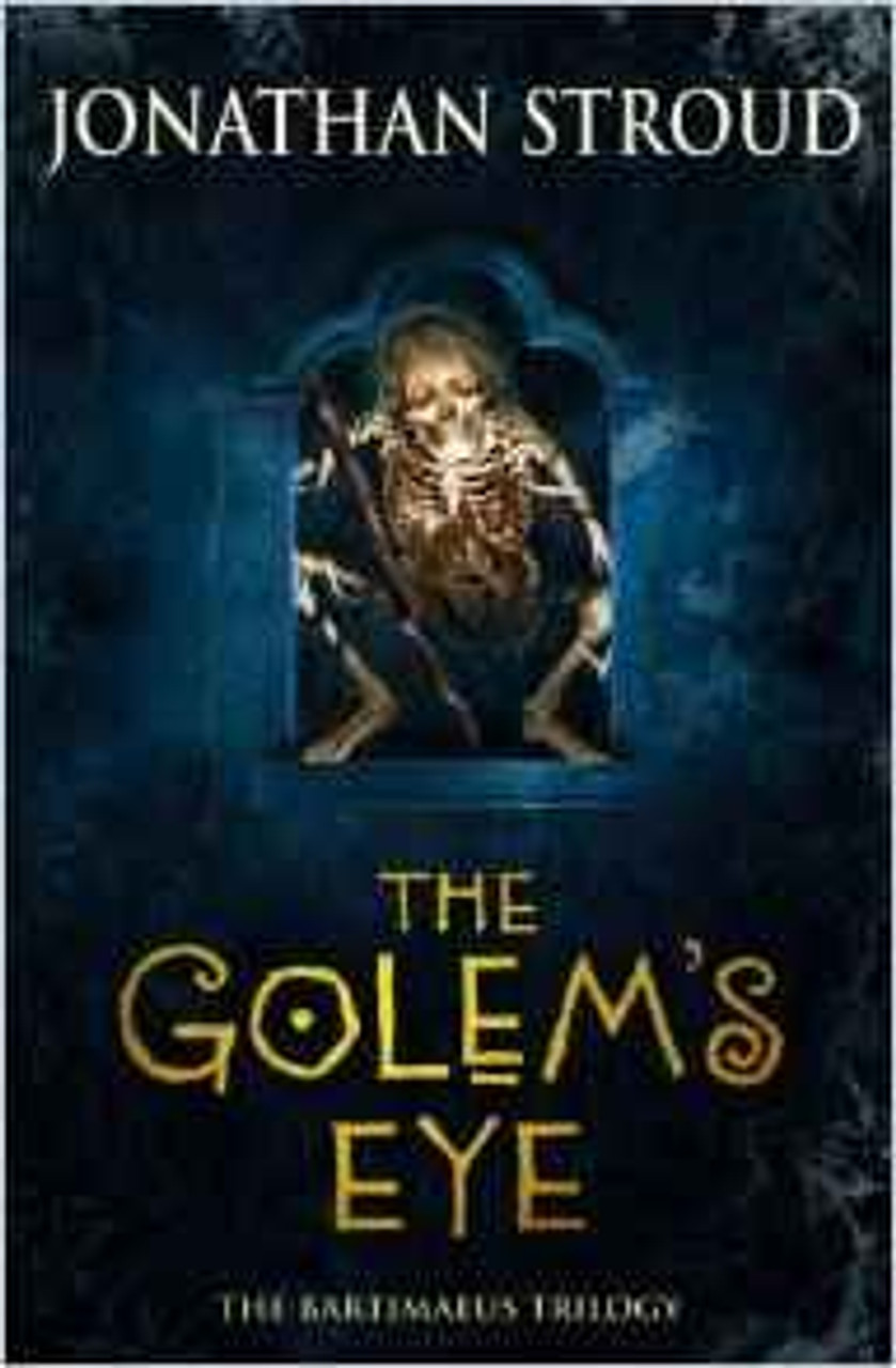 Jonathan Stroud / The Golem's Eye - Bartimaeus Trilogy