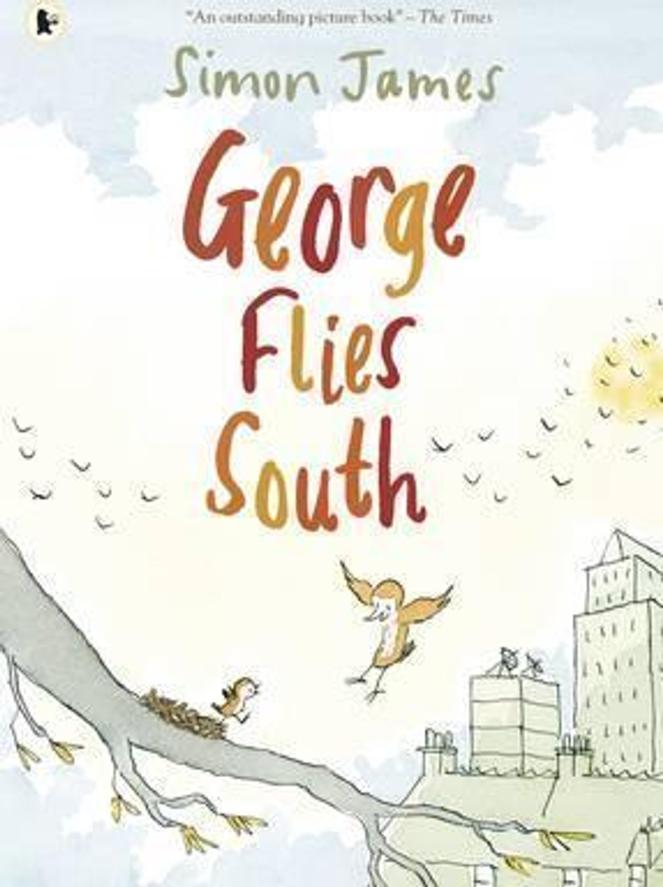 Simon James / George Flies South (Children's Picture Book)