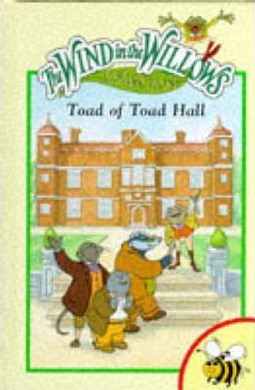 Kenneth Grahame / Wind in the Willows: Toad of Toad Hall