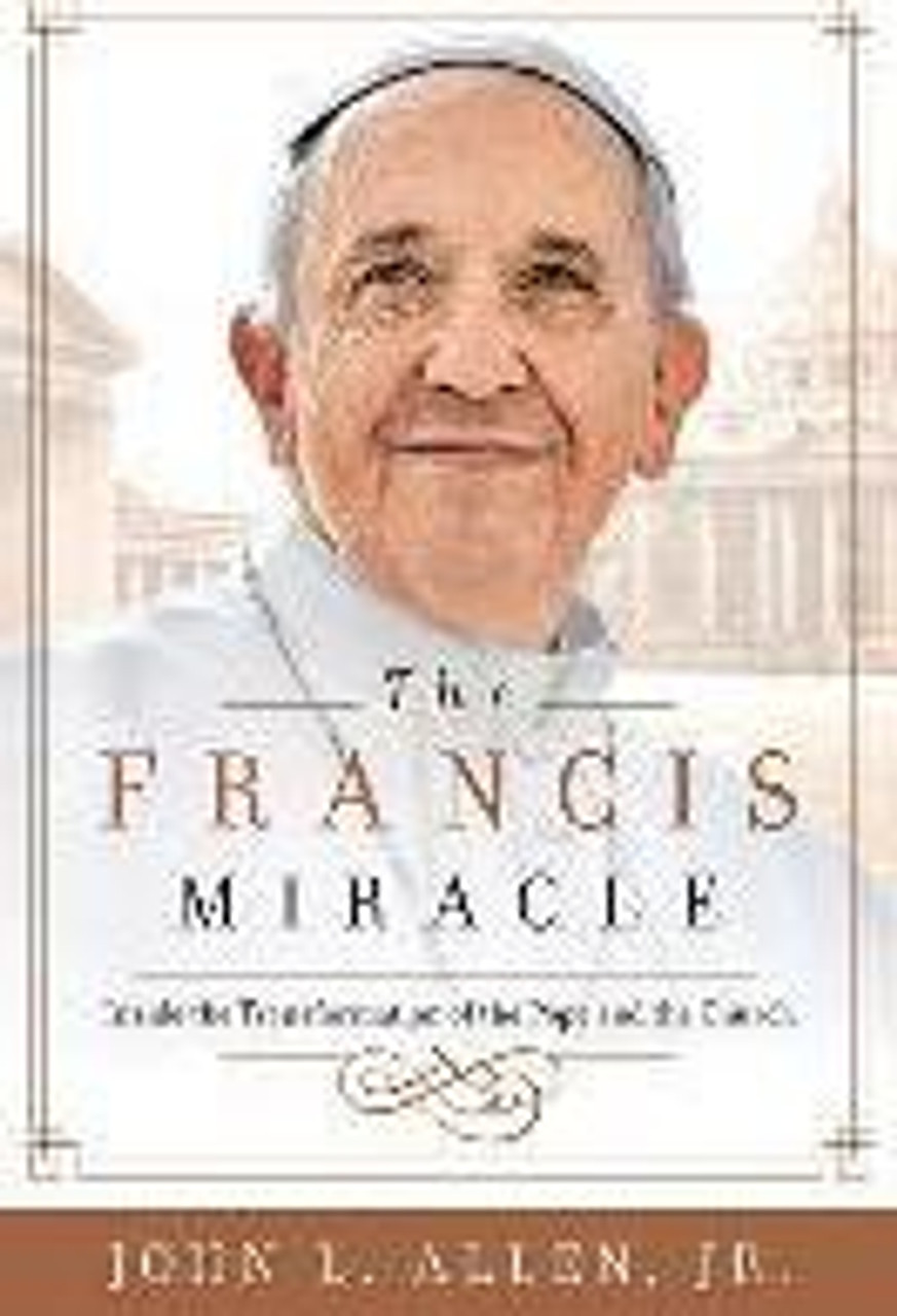 John L. / Francis Miracle: Inside the Transformation of the Pope and the Church (Hardback)