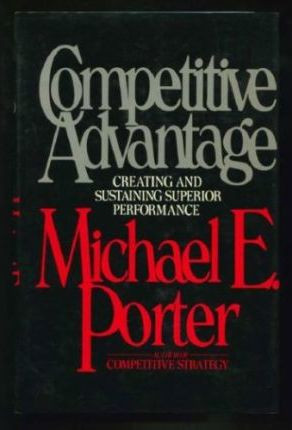Michael E. Porter / Competitive Advantage (Hardback)