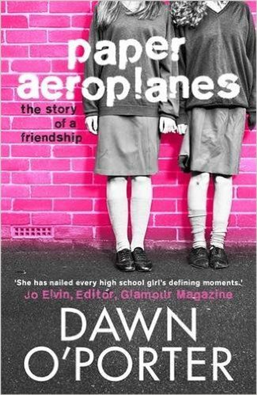 Dawn O'Porter / Paper Aeroplanes