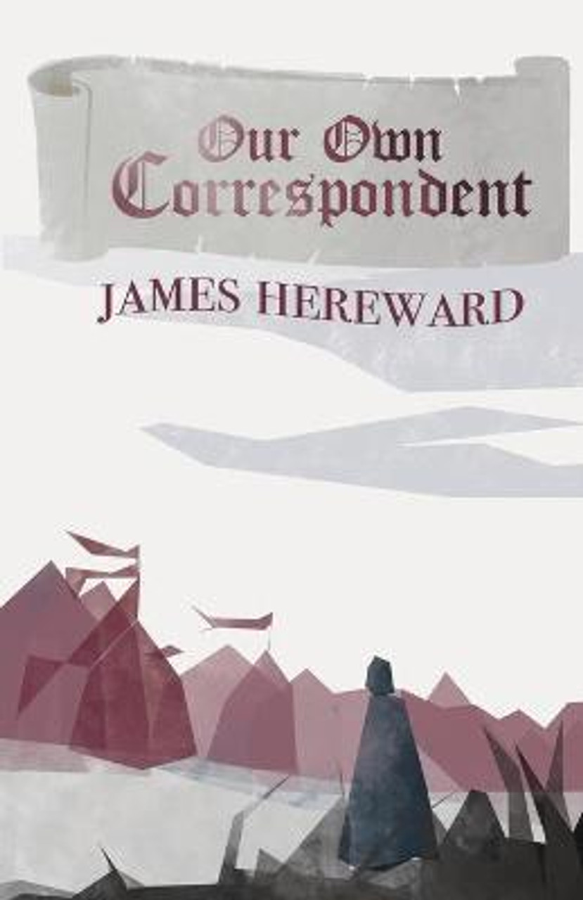 James Hereward / Our Own Correspondent