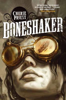Cherie Priest / Boneshaker