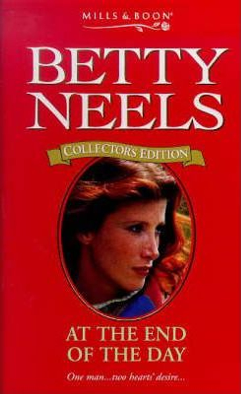 Mills & Boon / Betty Neels Collector's Edition : At the End of the Day