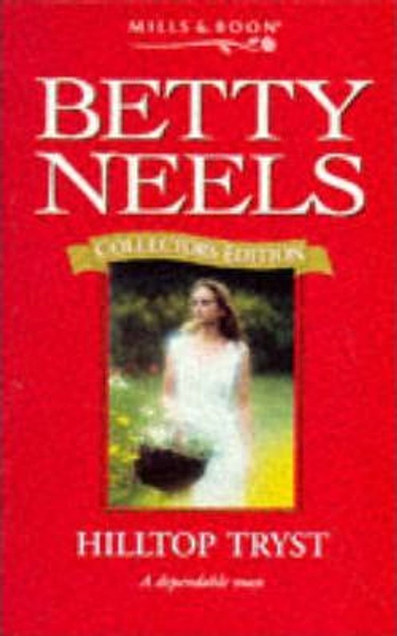 Mills & Boon / Betty Neels Collector's Edition : Hilltop Tryst