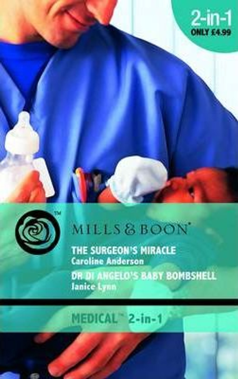 Mills & Boon / Medical / 2 In 1 / The Surgeon's Miracle / Dr Di Angelo's Baby Bombshell