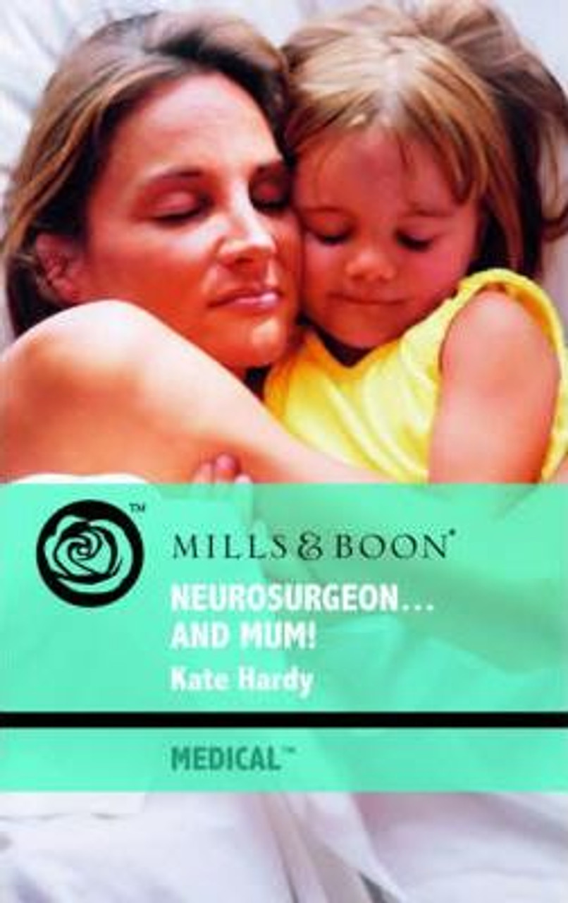 Mills & Boon / Medical / Neurosurgeon . . . and Mum!
