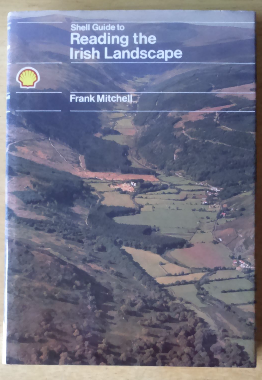 Frank Mitchell  - Shell Guide to Reading the Irish Landscape - Hardcover 1986 - Revised Ed
