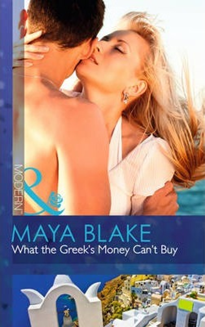 Mills & Boon / Modern / What the Greek's Money Can't Buy