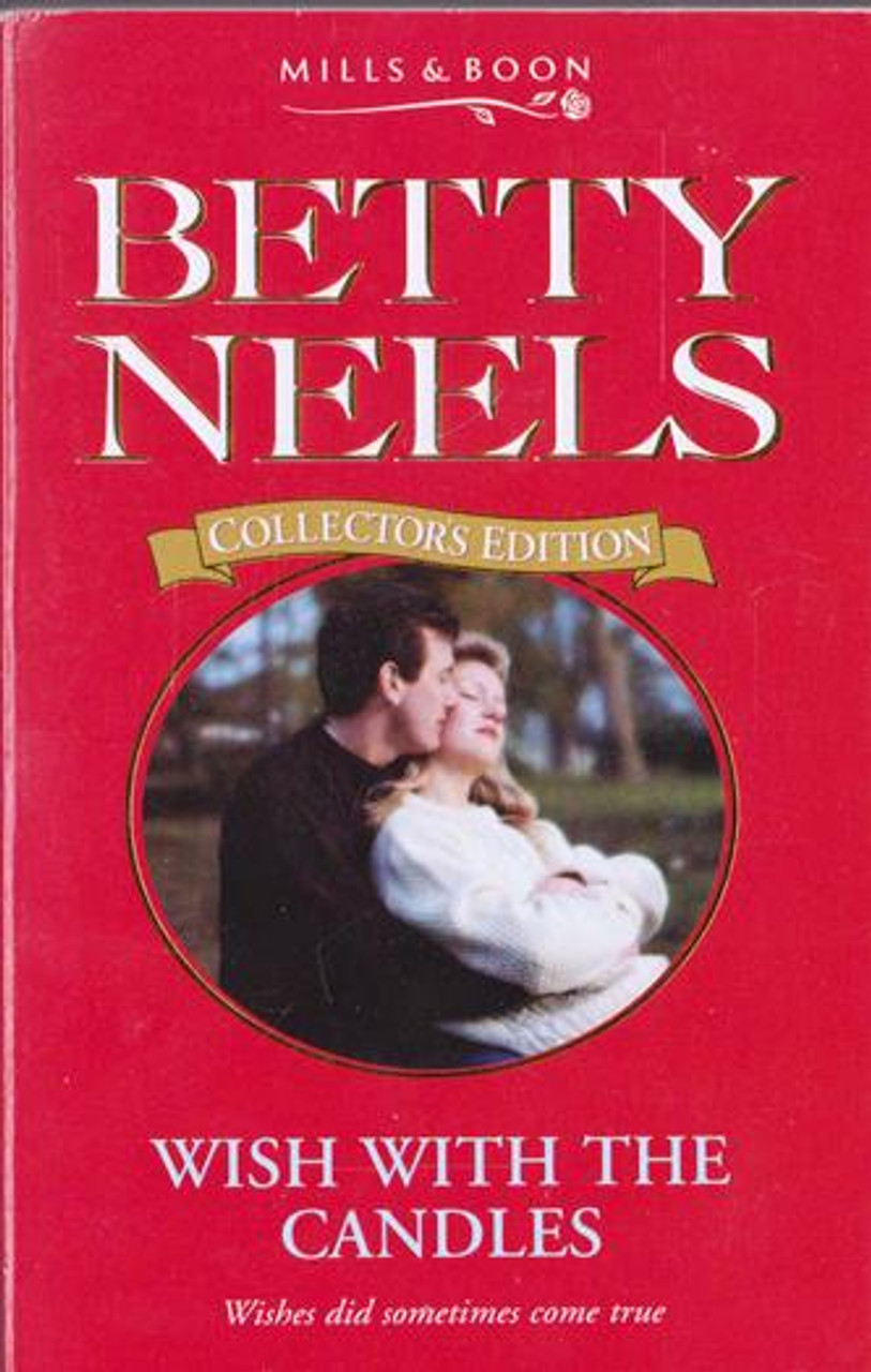 Mills & Boon / Betty Neels Collector's Edition / Wish with the Candles