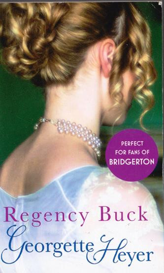 Georgette Heyer / Regency Buck