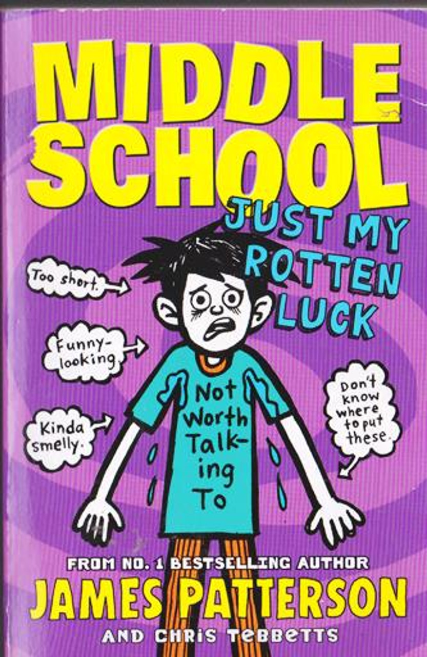 James Patterson / Middle School: Just My Rotten Luck