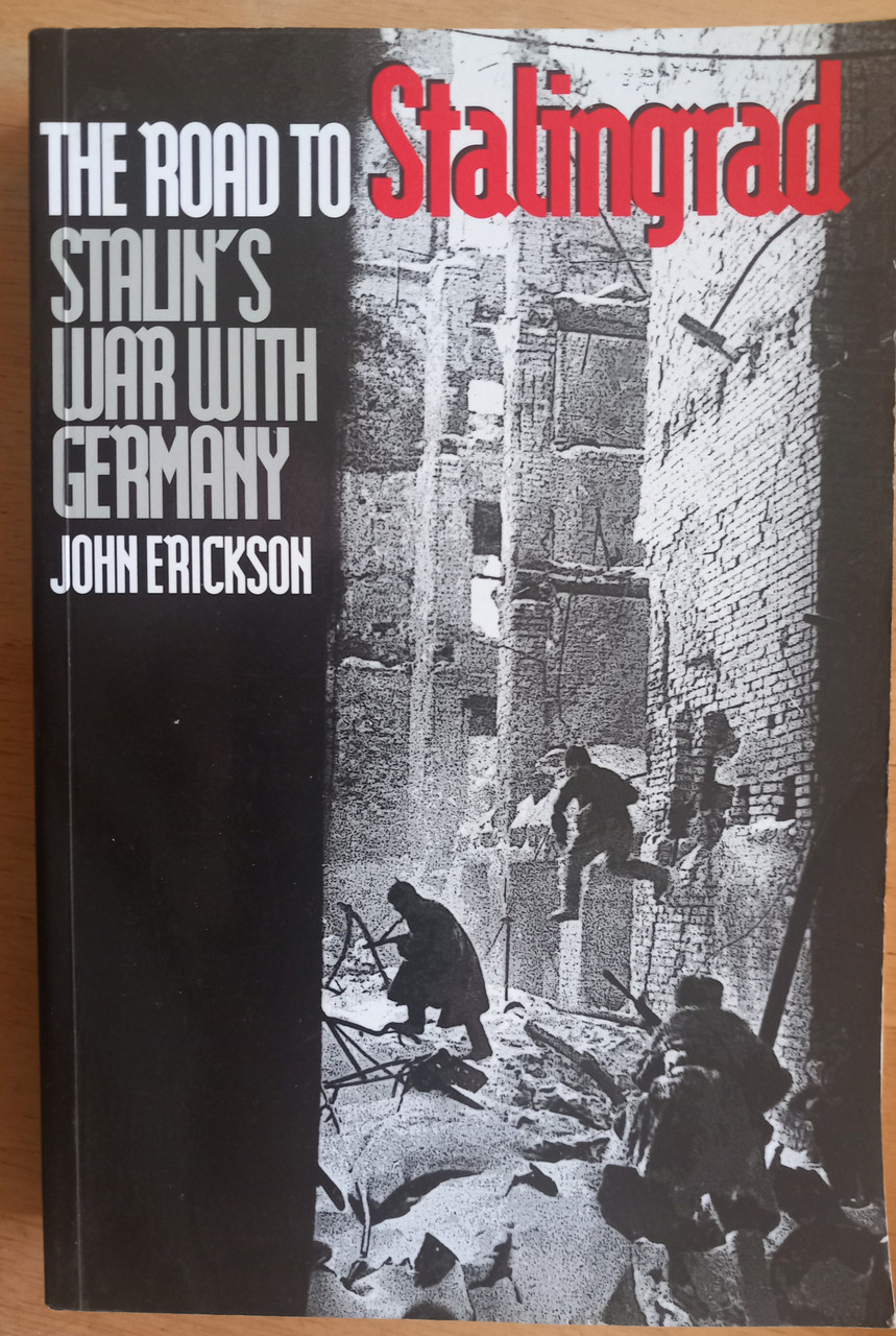 John Erickson - The Road to Stalingrad : Stalin's War on Germany - PB 1975