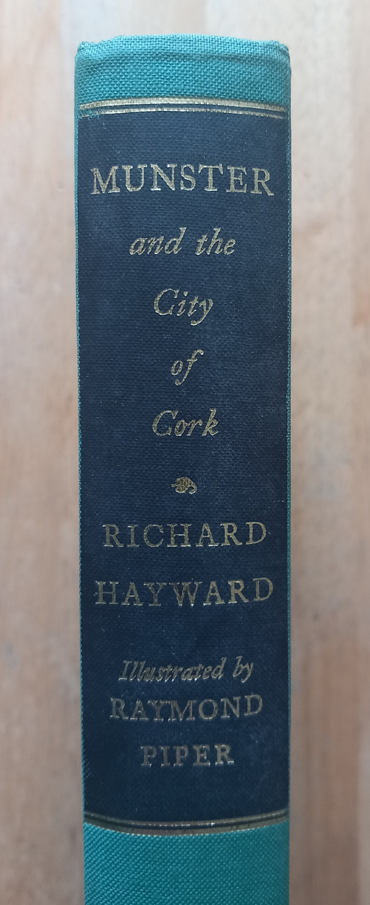 Richard Hayward - Munster and the City of Cork  - HB 1st Edition 1964