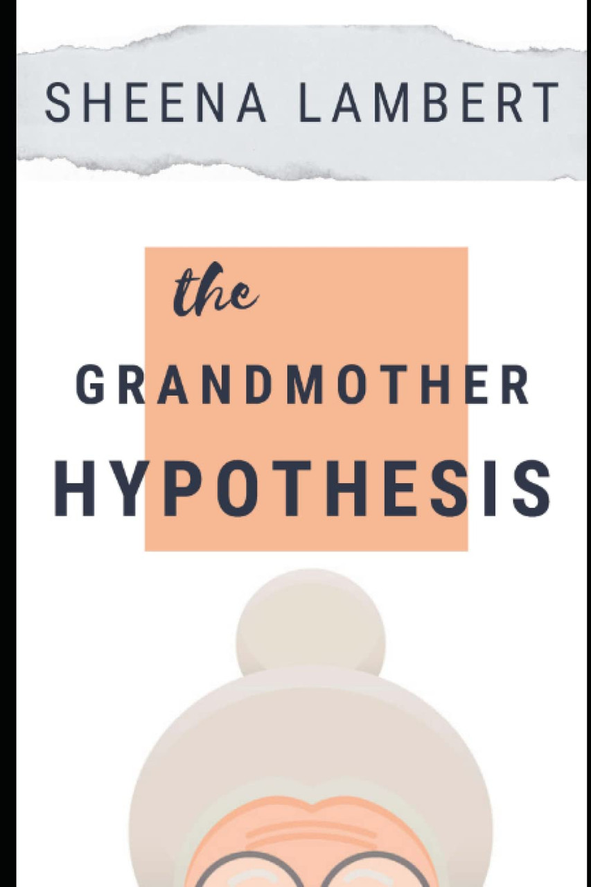 Sheena Lambert / The Grandmother Hypothesis (Large Paperback)