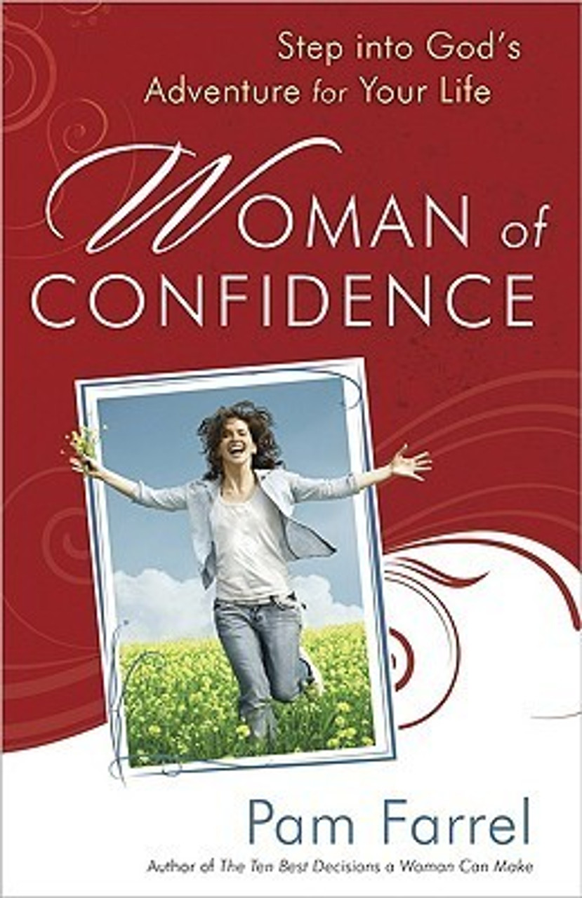 Pam Farrel / Woman of Confidence: Step into God's Adventure for Your Life (Large Paperback)