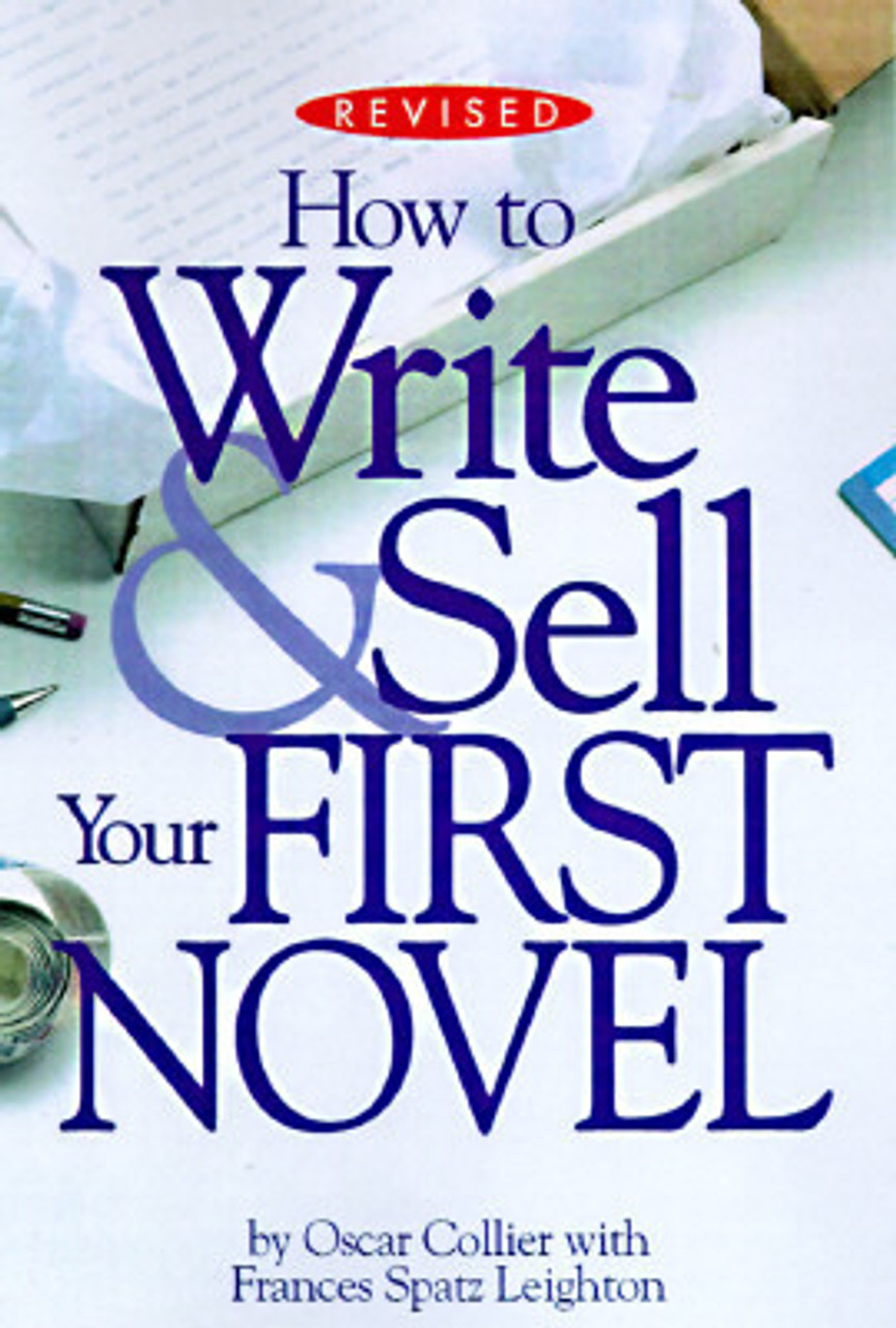 Oscar Collier / How to Write and Sell Your First Novel (Large Paperback)