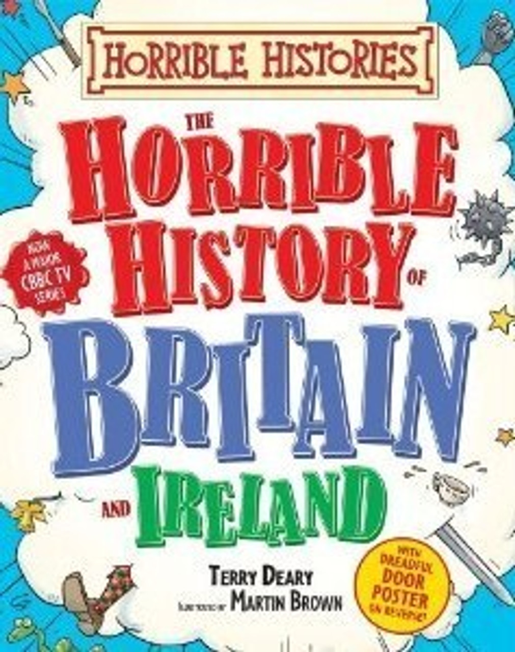 Terry Deary / The Horrible History Of Britain And Ireland (Children's Coffee Table book)