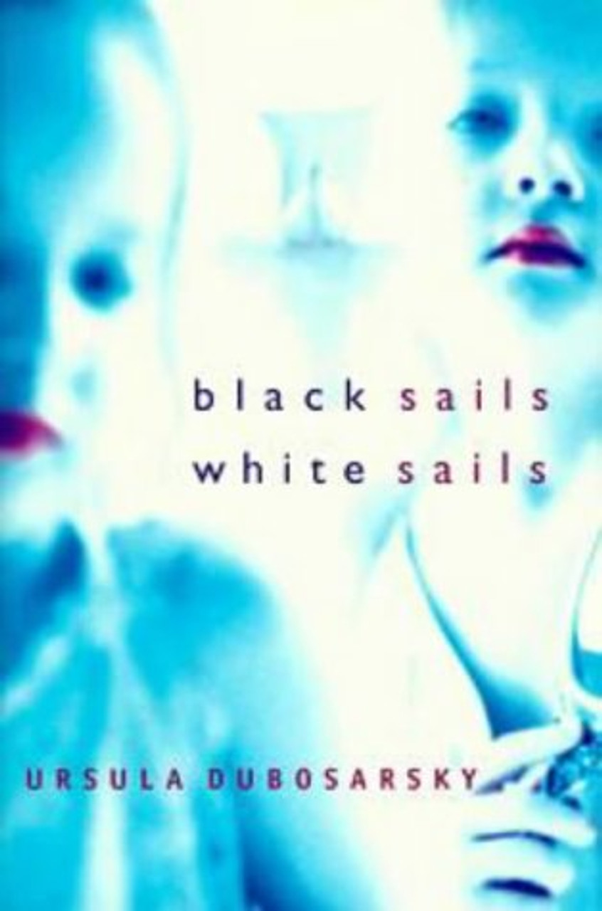 Ursula Dubosarsky / Black Sails White Sails (Large Paperback)