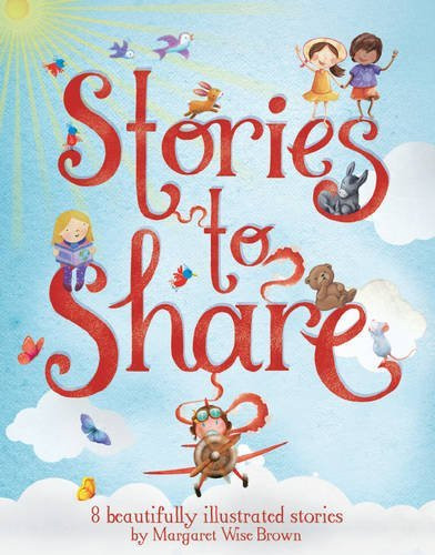 Margaret Wise Brown / Stories to Share (Children's Coffee Table book)