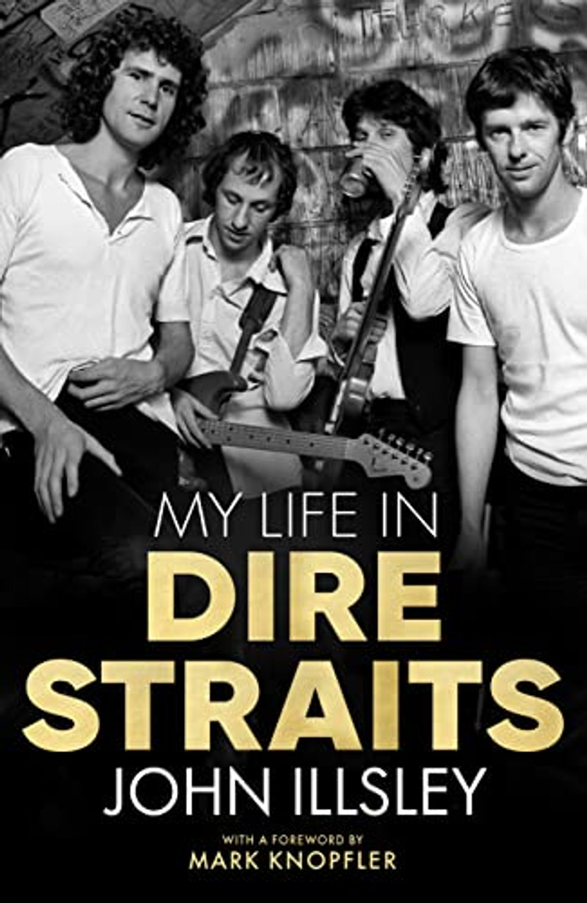 John Illsley / It's a Long Way From Deptford: My Life in Dire Straits (Large Paperback)