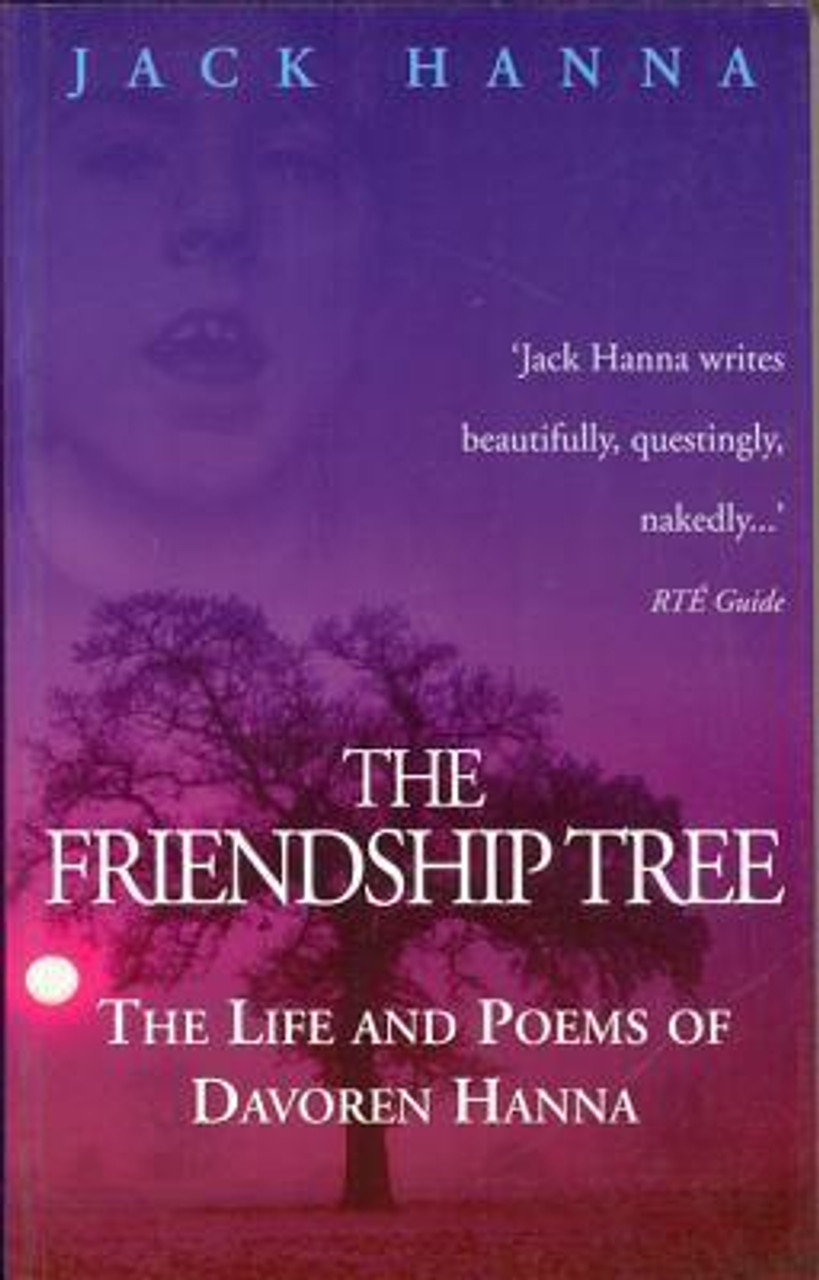 Jack Hanna / The Friendship Tree: The Life and Poems of Davoren Hanna (Large Paperback)