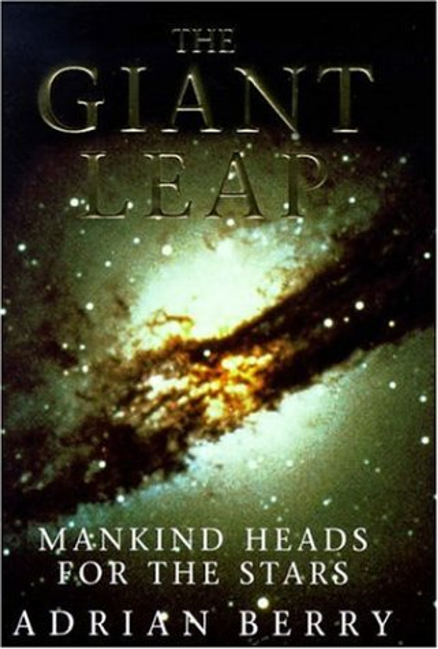 Adrian Berry / The Giant Leap: Mankind Heads For The Stars (Hardback)