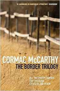 Cormac McCarthy / The Border Trilogy