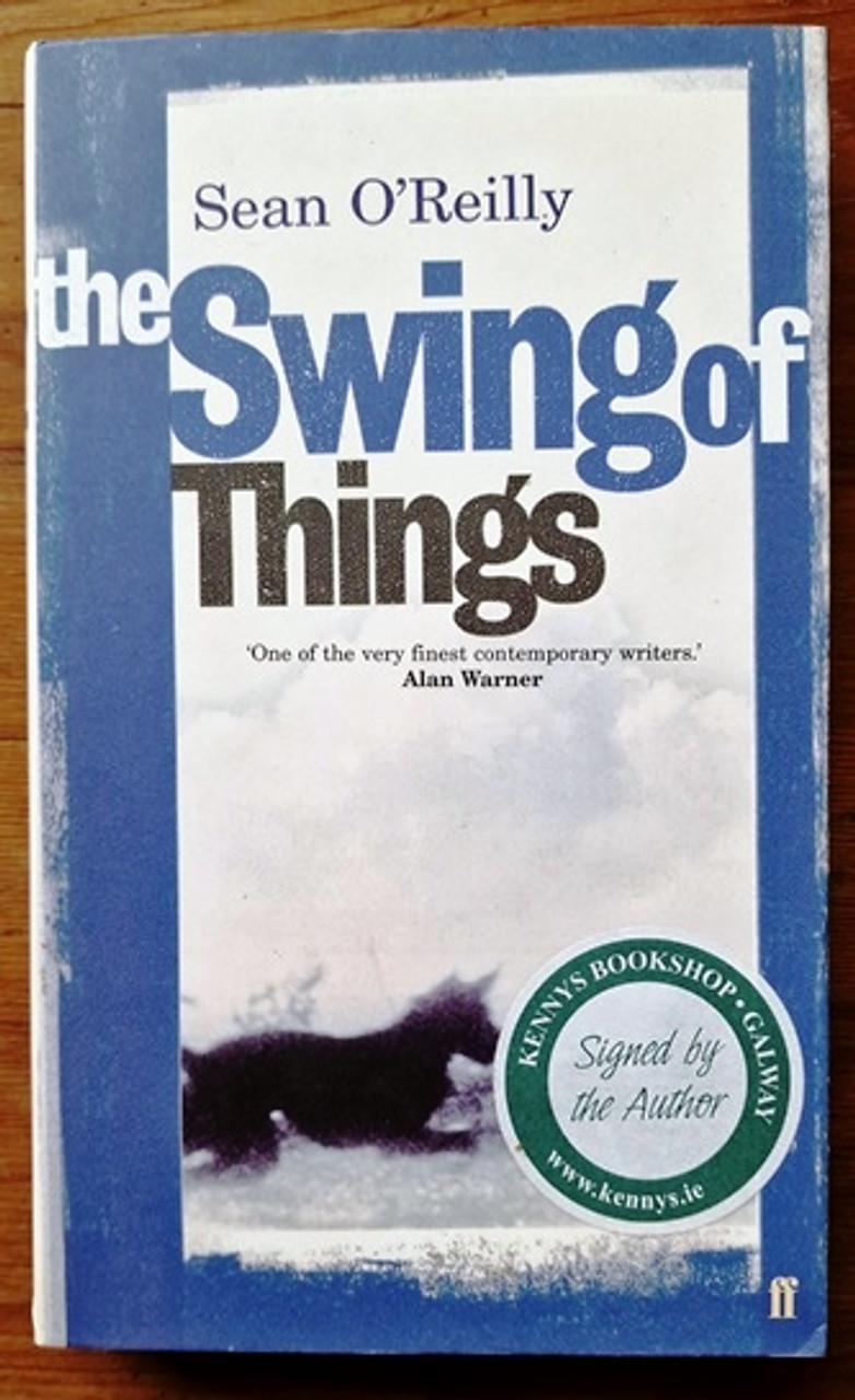 Sean O'Reilly / The Swing of Things (Signed by the Author) (Large Paperback)