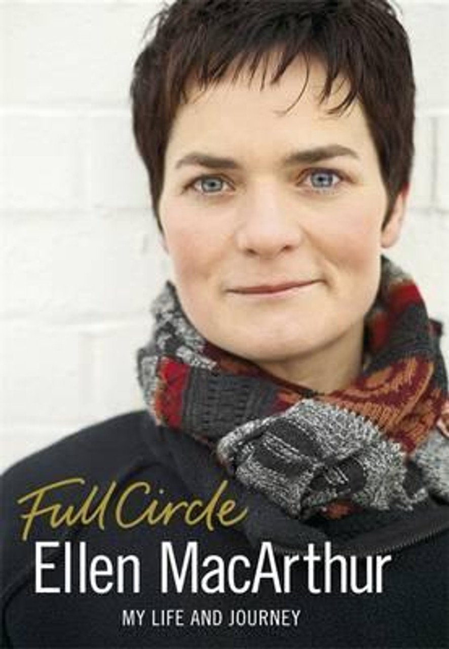 Ellen MacArthur / Full Circle: My Life And Journey (Hardback)