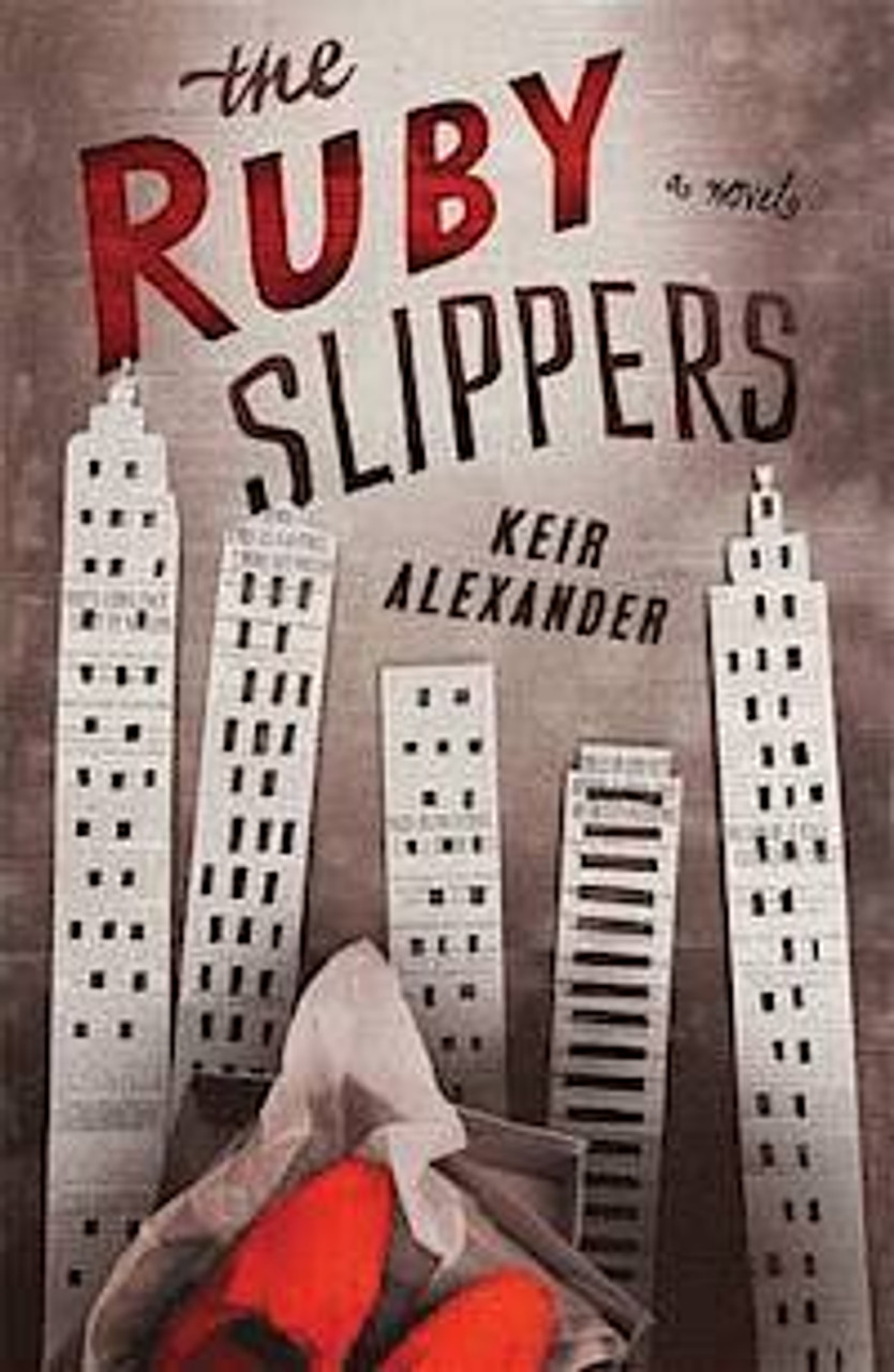 Keir Alexander / The Ruby Slippers (Hardback)