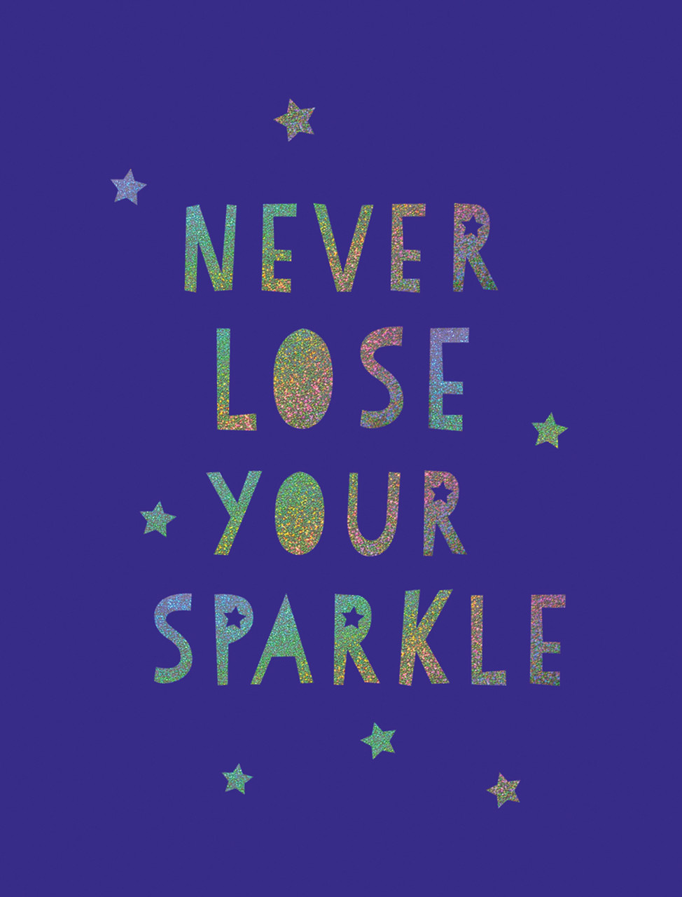 Never Lose Your Sparkle (Hardback)