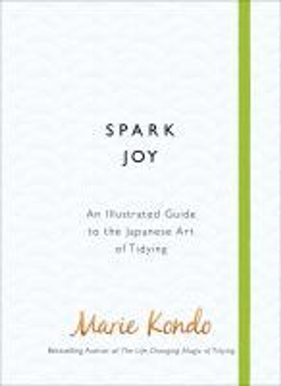 Marie Kondō / Spark Joy (Hardback)