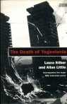 Allan Little , Laura Silber / The Death Of Yugoslavia