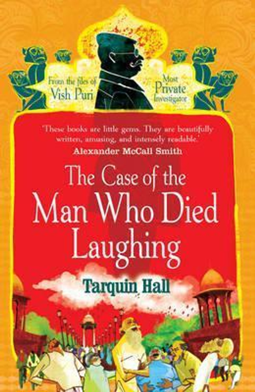 Tarquin Hall / The Case of the Man who Died Laughing