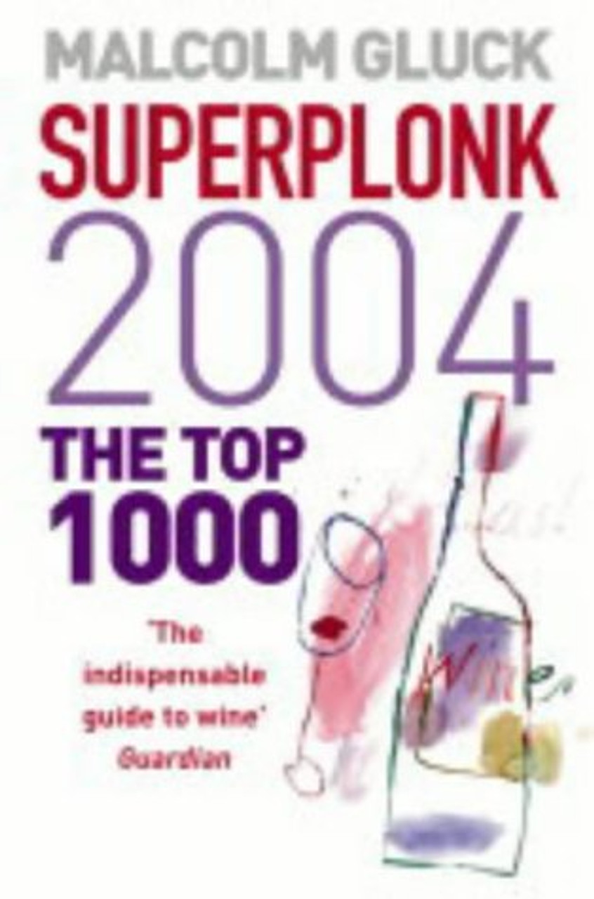 Malcolm Gluck / Superplonk ( 2004 Edition) The Top 1000