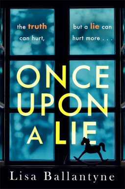 Lisa Ballantyne / Once Upon A Lie
